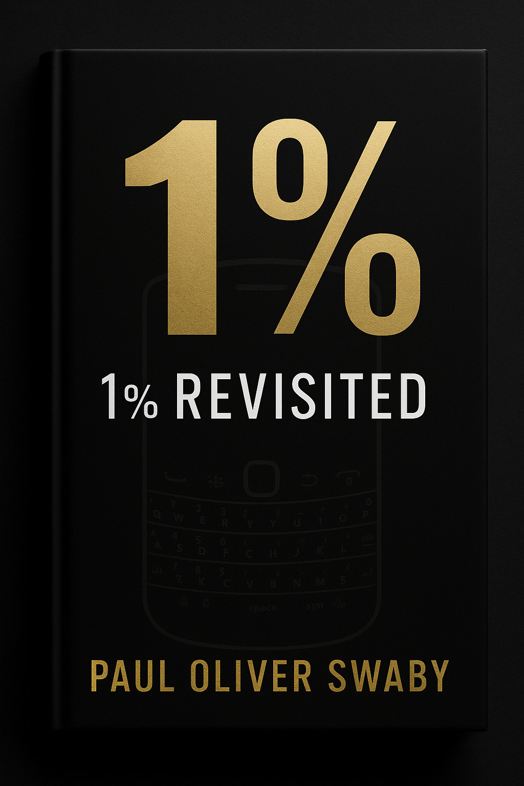 Book Cover: 1% Revisited by Paul Oliver Swaby